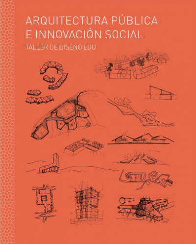 Arquitectura pública e innovación social -  Taller de Diseño EDU